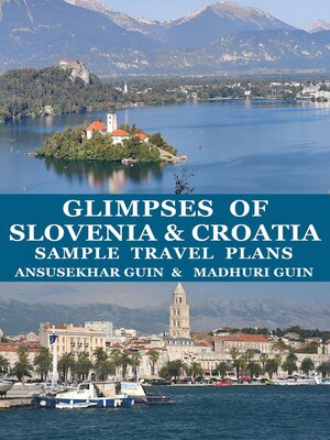 cover image of Glimpses of Slovenia and Croatia Sample Travel Plans